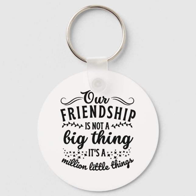 Friendship Funny Quote  Keychain (Front)