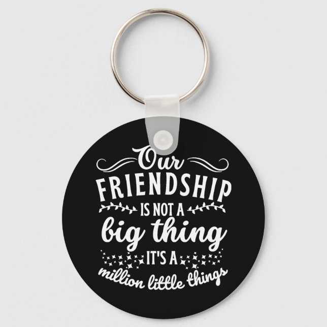 Friendship Funny Quote  Keychain (Front)