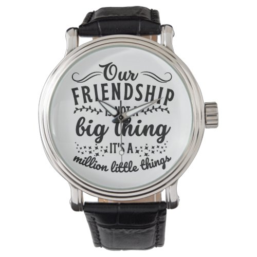 Friendship Funny Quote  Watch