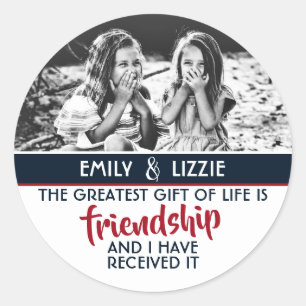 Friendship is a gift of life with photo and names classic round sticker