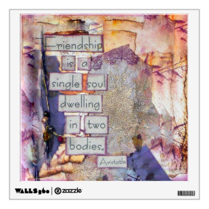 Friendship Is A Single Soul   Wall Decal