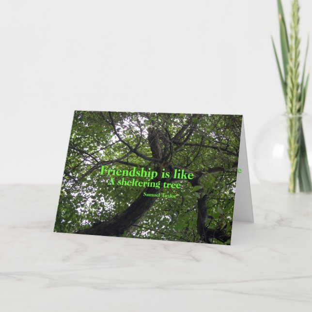 Friendship Is Like A Sheltering Tree Greeting Card (Front)
