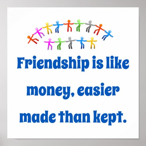 Friendship Is Like Money _ Friendship Quote  Poster