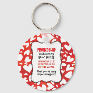 Friendship is Like Peeing Your Pants Valentine Fun Keychain