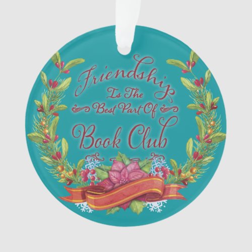 Friendship Is The Best Part Of Bookclub Holiday Ornament