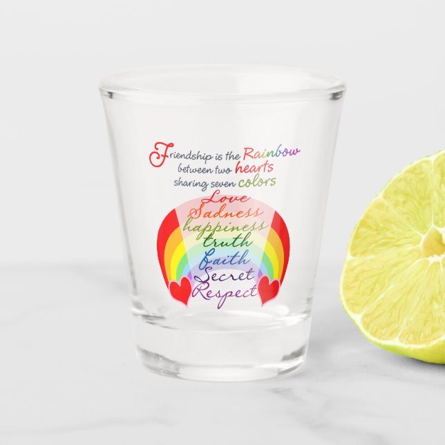 Friendship is the rainbow BFF Saying Design Shot Glass (Front)