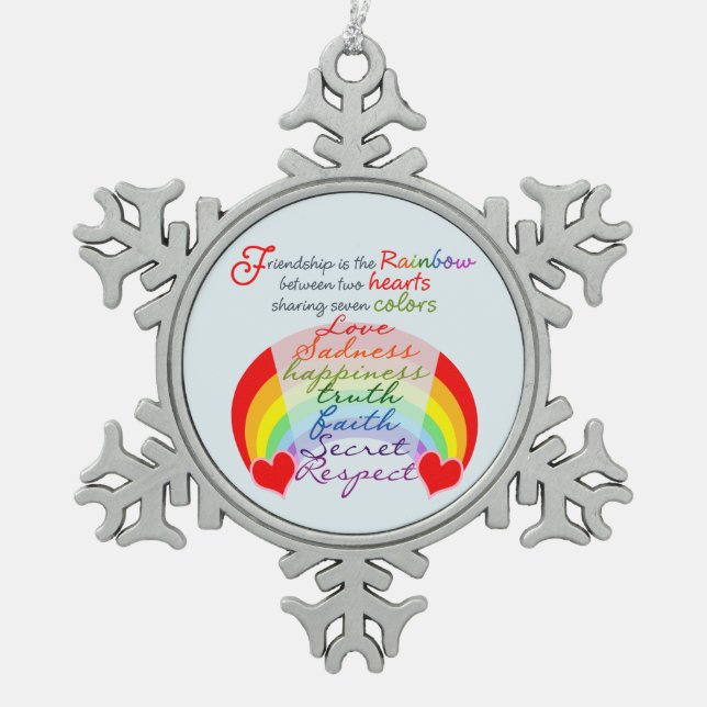 Friendship is the rainbow BFF Saying Design Snowflake Pewter Christmas Ornament (Front)