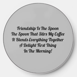 Friendship Is The Spoon  Wireless Charger