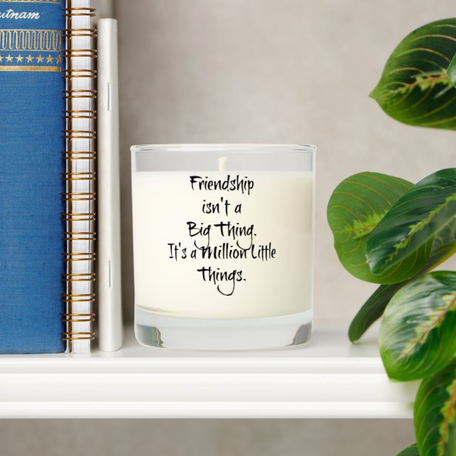 "Friendship isn't a Big..." Sentimental Quote Scented Candle (Shelf)