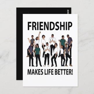 Friendship Makes Life Better Friendship
