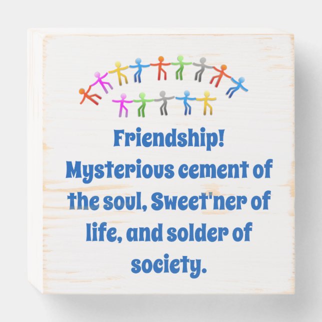 Friendship Mysterious Cement - Friendship Quote  Wooden Box Sign (Front Horizontal)