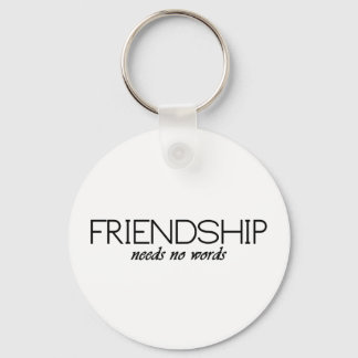 friendship needs no words keychain