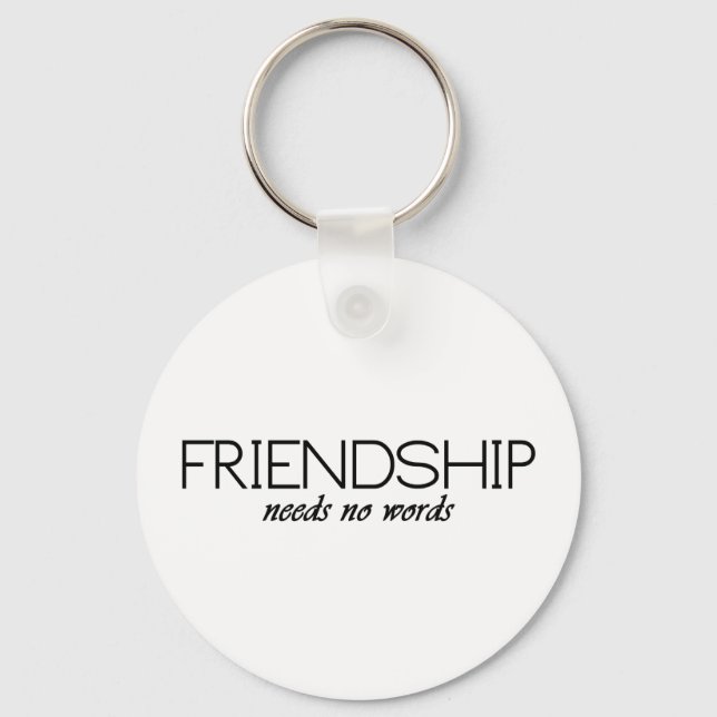 friendship needs no words keychain (Front)
