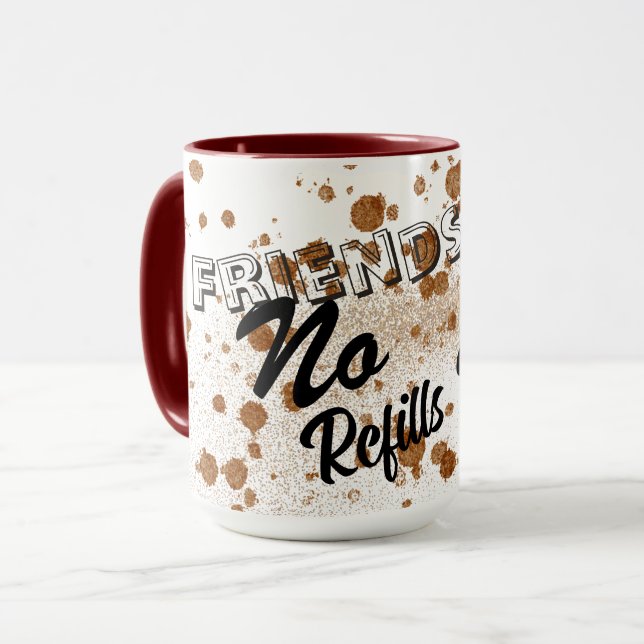 "Friendship: No Refill Needed" - Modern Coffee Mug (Front Left)