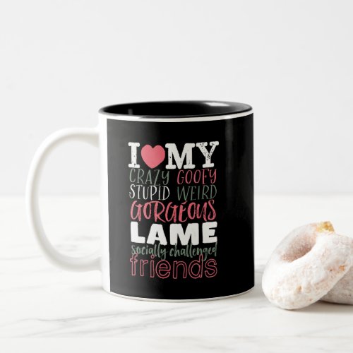 Friendship Quote Best Friends BFF Two_Tone Coffee Mug