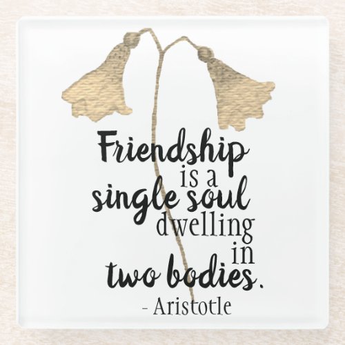 Friendship Quote Flowers Glass Coaster