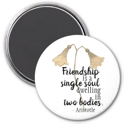 Friendship Quote Flowers Magnet