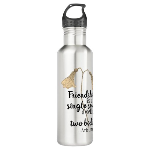 Friendship Quote Flowers Stainless Steel Water Bottle