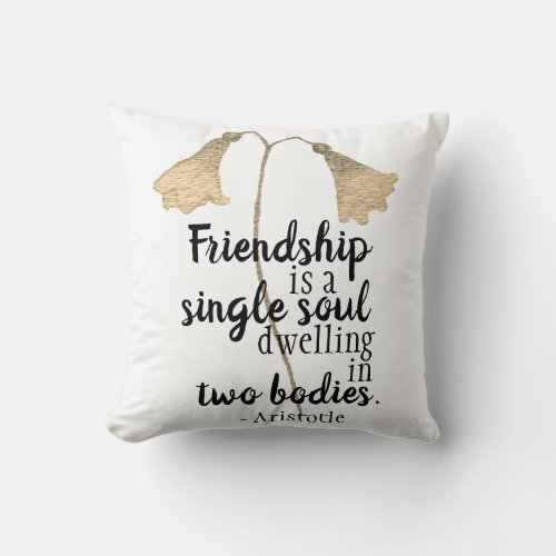 Friendship Quote Flowers Throw Pillow