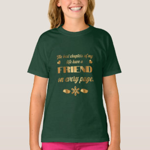 Friendship quote gift for best friend  T-Shirt