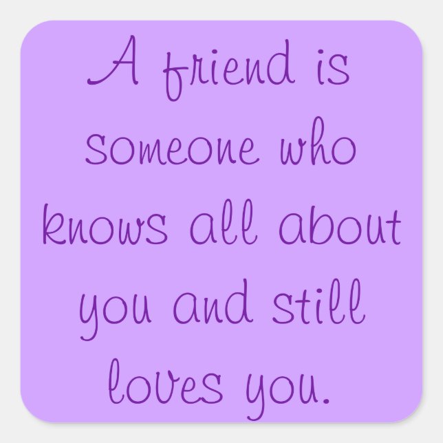Friendship Quote Square Sticker (Front)