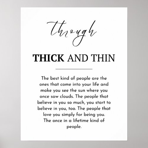 Friendship quote Through thick and thin Poster