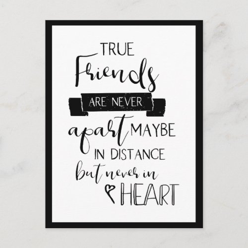 Friendship quote True Friends are never apart cute Postcard