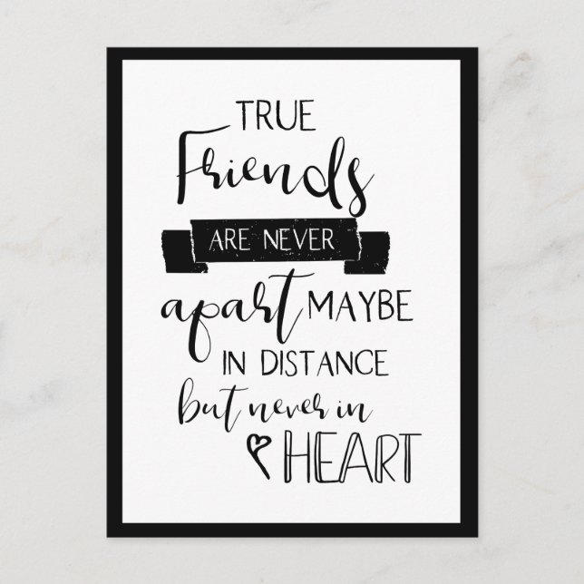 Friendship quote True Friends are never apart cute Postcard (Front)