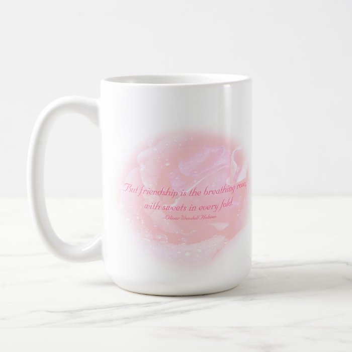 Friendship Rose Quote Coffee Mugs