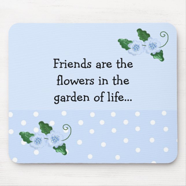 Friendship Saying with Blue Flowers Mouse Pad (Front)