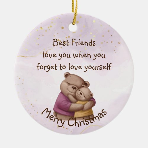 Friendship Teddy Bear Love you Inspirational  Ceramic Ornament