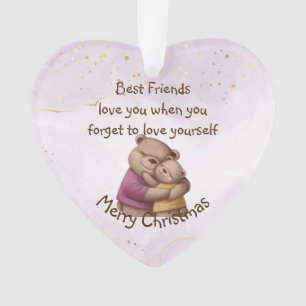 Friendship Teddy Bear Love you Inspirational Ornament