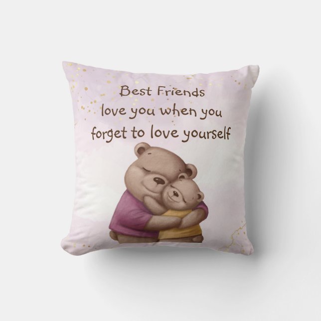 Friendship Teddy Bear Love you Inspirational  Throw Pillow (Front)
