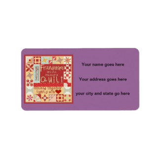 Friendships are like quilts customizable labels