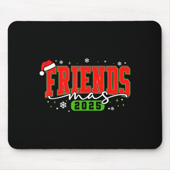 Friendsmas 2025 Friends Santa Hat Merry Christmas  Mouse Pad (Front)
