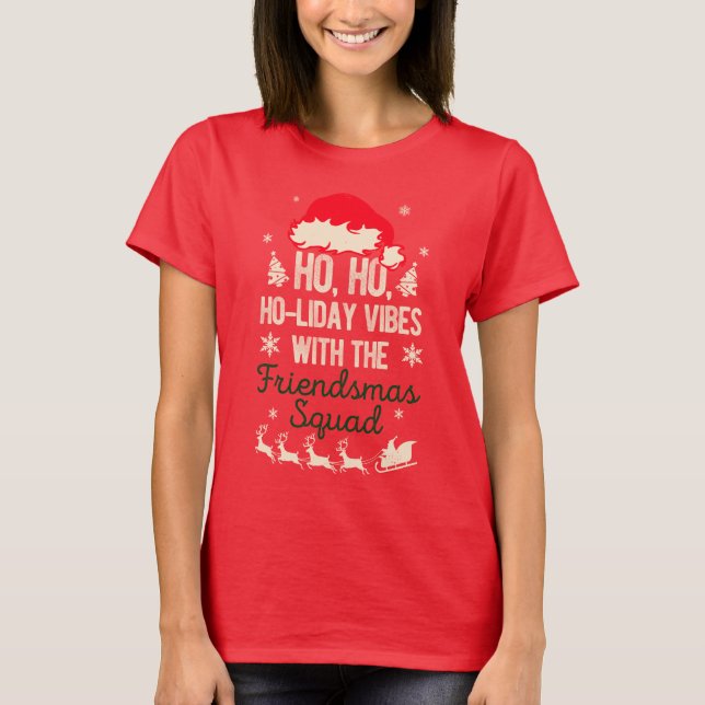 Friendsmas Squad Merry Christmas Party Friend T-Shirt (Front)