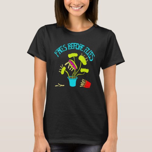 Fries Before Flies  Venus Flytrap Graphic T_Shirt