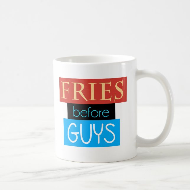 Fries Before Guys Coffee Mug (Right)