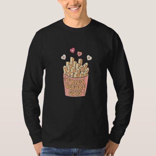 Fries Before Guys Dating Valentine Day For Couple  T_Shirt