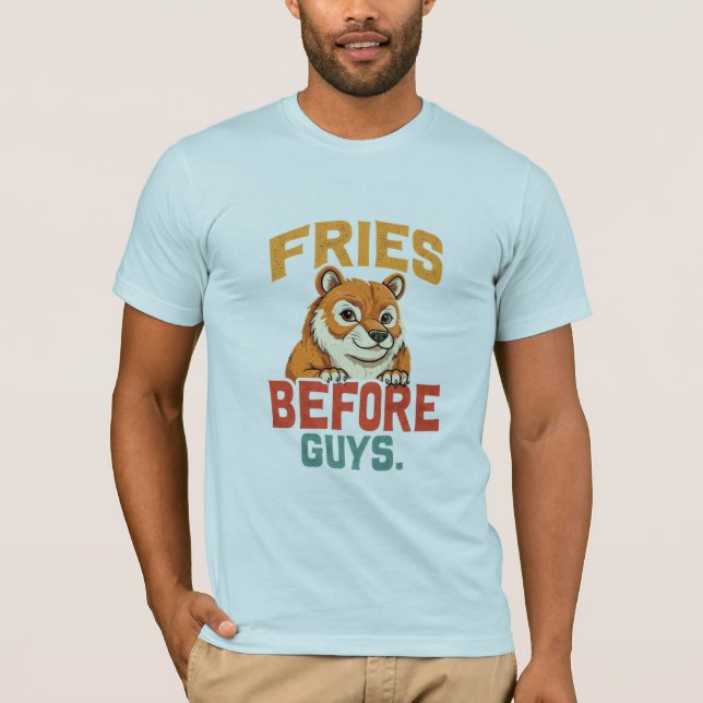 "Fries Before Guys" T-Shirt (Front)