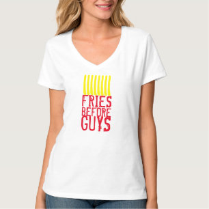 Fries Before Guys T-Shirt