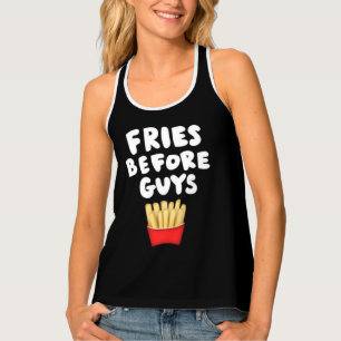 Fries Before Guys Tank Top