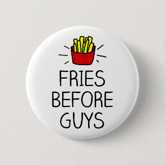 fries before guys with most charming illustration pinback button