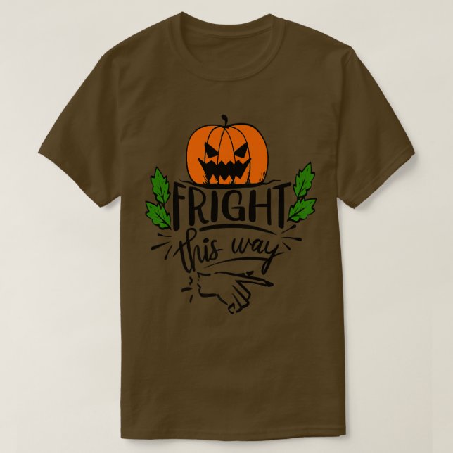 Fright this Way  T-Shirt (Design Front)