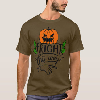 Fright this Way  T-Shirt