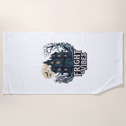 Fright Vibes Haloween Haunted House Full Moon Bats Beach Towel