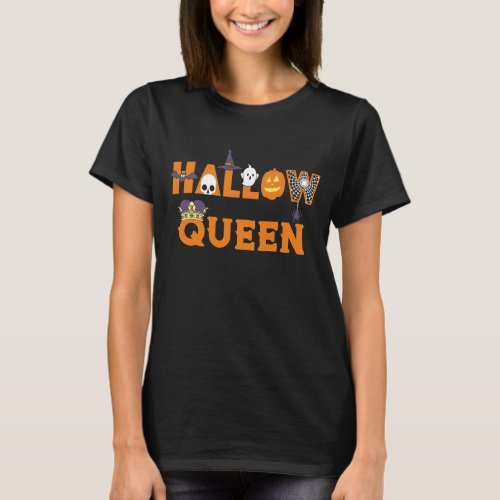 Frightfully Crowned Hallow Queen Halloween T_Shirt