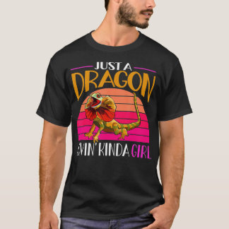 Frilled Lizard Just A Dragon Lovin Kinda Girl Herp T-Shirt