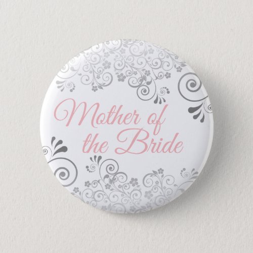 Frilly Pink  Gray Mother of the Bride Wedding Button
