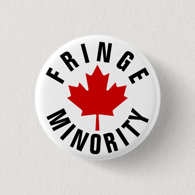 Fringe Minority Canada Maple Leaf Canada Protest   Button (Front)